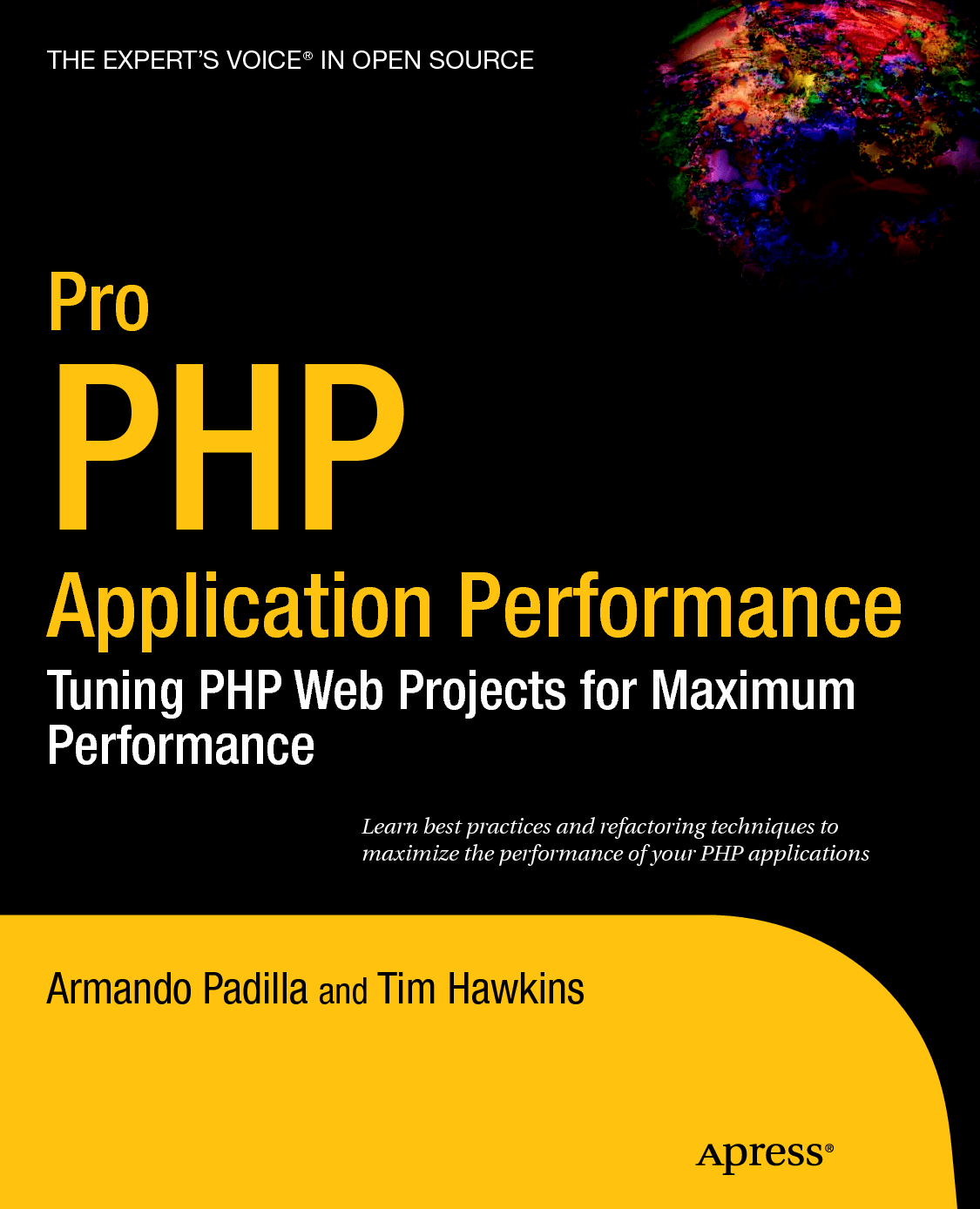 Pro PHP Application Performance: Tuning PHP Web Projects for Maximum Performance