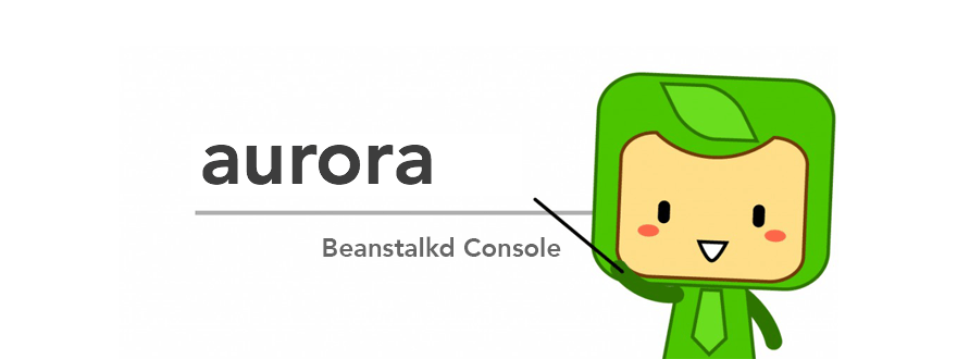 aurora - Cross-platform Beanstalk Queue Server Console